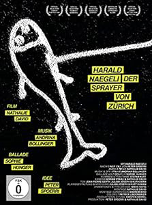 Harald Naegeli - The Zurich Sprayer | Harald Naegeli - Der Sprayer von Zrich  |   DVD
